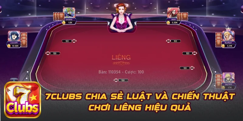 7CLUBS Chia Sẻ Luật Và Chiến Thuật Chơi Liêng Hiệu Quả